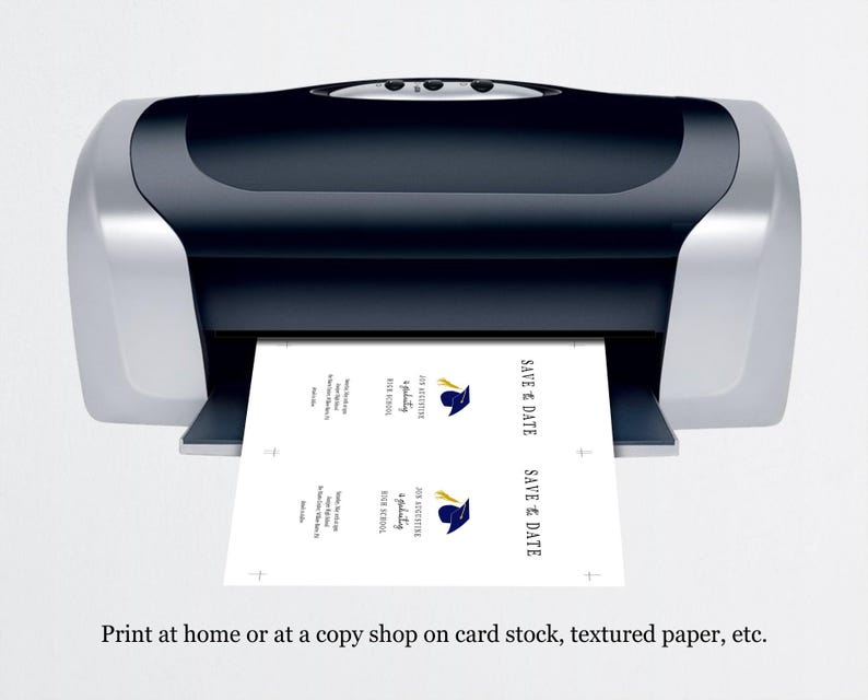 May include: A printer printing out two save the date cards with a blue graduation cap and gold tassel design. The text on the cards reads "Save the Date" and "[Name] is graduating [Year] from [School Name] High School".