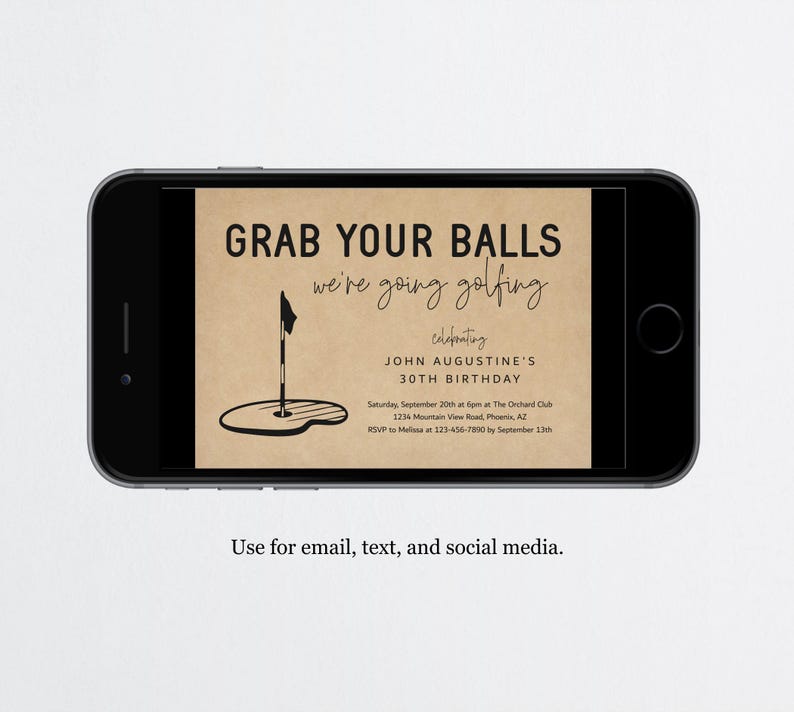 May include: A digital invitation for a 30th birthday party with a golf theme. The invitation features a golf club and ball on a green, with the text "Grab Your Balls We're Going Golfing" and "Celebrating John Augustine's 30th Birthday".