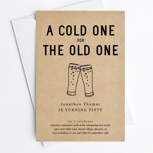 A Cold One for the Old One Funny Adult Birthday Party Invitation Template, Fun Printable Brewery Invite Evite, 30th 40th 50th 60th Man Woman