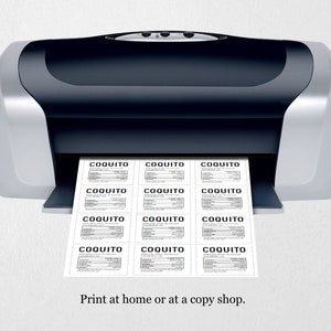 May include: A black and silver printer with a sheet of paper coming out of it. The paper has multiple labels printed on it with the word "COQUITO" on each label. The text "Print at home or at a copy shop." is below the printer.