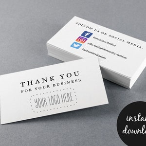 May include: A stack of white business cards with the text "THANK YOU FOR YOUR BUSINESS" and "YOUR LOGO HERE". The cards also display social media icons and handles. A black circle with "instant download" is in the corner.