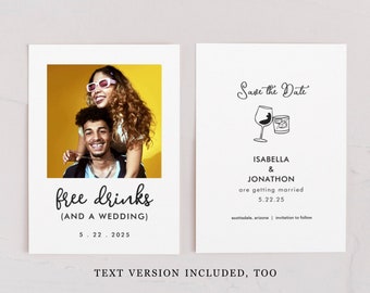 Free Drinks Funny Save the Date Photo Card Template, Printable Instant Download Digital File with Text Phone Version