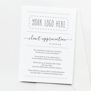Puede incluir: Una invitación a una cena de agradecimiento para clientes en blanco y negro con el texto "YOUR LOGO HERE", "client appreciation", "DINNER", "We would like to thank our customers for the last 20 years of business!", "As one gesture of our appreciation, we are hosting a dinner for our customers.", "Please join us on January 15th at 6pm", "The Coco Club", "1234 West Main Street, Phoenix Arizona", "Please RSVP by January 8th to Amelia Robertson", "123-456-7890 or arobertson@company.com".