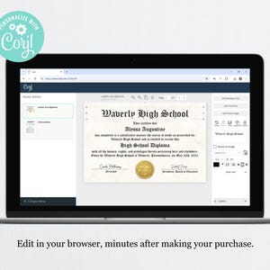 May include: A screenshot of a computer screen showing a web page with a diploma template. The template is for Waverly High School and is customizable. The text "Edit in your browser, minutes after making your purchase." is displayed below the screen.