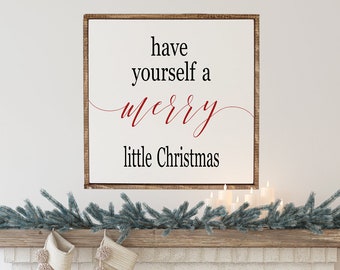 Have Yourself a Merry Little Christmas | Wood Framed Signs | Holiday Gift Decor | Christmas Signs | Christmas Wall Decor | Above Mantel Sign