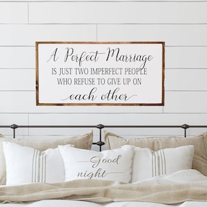 A Perfect Marriage is Just Two Imperfect People, Love Quote, Wood framed sign, Signs for Bedroom, Bedroom Wall decor, Over the Bed, Gift