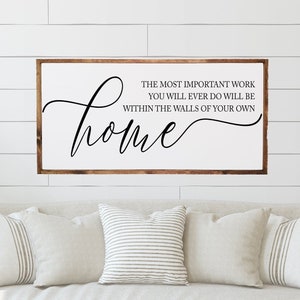 The most important work you will ever do | Framed Wood Signs | Home Wall Decor | Family Quote Wood Sign | Living Room Wall Art