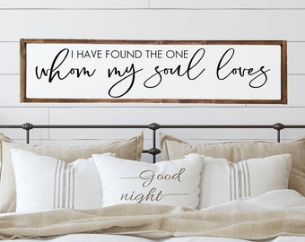 bedroom wall decor | I have found the one whom my soul loves | Framed Wood Signs for Bedroom | Over the Bed Sign | Primary bedroom wall art