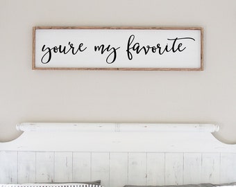 You're My Favorite Framed Wood Sign, Master Bedroom Decor