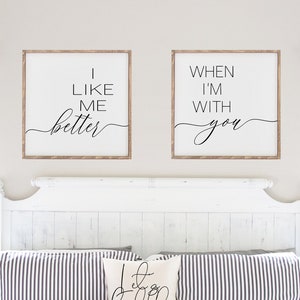 Bedroom wall decor, I like me better when i&#39;m with you, Wood Framed sign set, Primary bedroom wall decor, Signs for Bedroom, Home Decor Gift