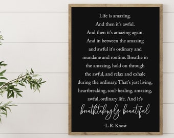 Life Is Amazing Quote | Framed Wood Sign | Inspirational Quote | Home Wall Decor | LR Knost Quote | Breathtakingly Beautiful Sign