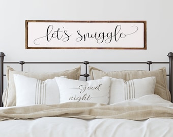 Let's snuggle sign | bedroom Signs| Primary bedroom wall decor | Signs for Bedroom | Over the Bed Sign | framed wood sign | wall art