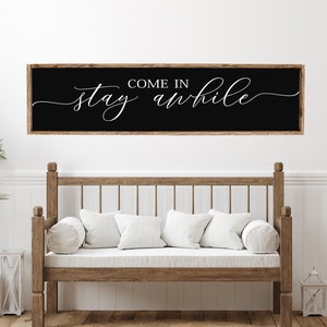 Come In, Stay Awhile, Wood Sign, Stay Awhile Wood Sign, Kitchen and Living Room, Wall Decor, Entryway Wood Sign, Farmhouse Style Decor