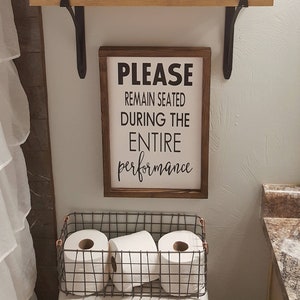 Funny Bathroom Sign | Please Remain Seated Wood Decor