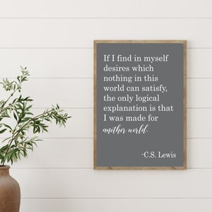 C.S. Lewis Quote | Book page signs | Inspirational Sign | Home Wall Decor | If I find in myself desires which nothing in this world