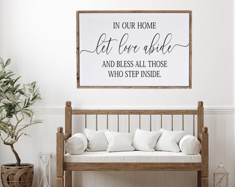 In Our Home Let Love Abide, Bless All Those Who Step Inside, Framed Wood Sign, Home Wall Decor, Signs for Home, Entryway Decor, Wall Art