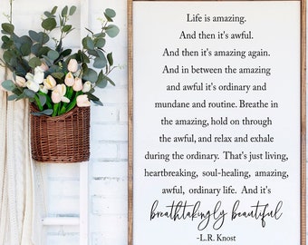 Life Is Amazing Quote, Wood Framed Sign, Inspirational Quote, Home Wall Decor, LR Knost Quote, Living Room Signs, Breathtakingly Beautiful