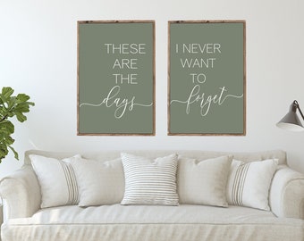 These are the days I never want to forget | wood framed sign set | Home Wall Decor | Signs above the couch | Living room Wall Decor