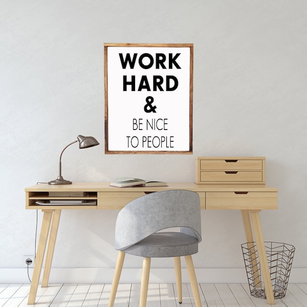 Work hard be nice to people, Framed Wood Sign, Be kind sign, Home Wall decor, Be Kind Quote, Signs for Home, Housewarming, Gift for home
