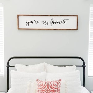 You're my favorite Primary Bedroom Sign Wood Framed Sign Home Wall Decor Over the Bed Sign Master Bedroom Decor Above Bed Sign image 6