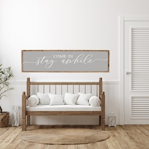 Come In, Stay Awhile, Wood Sign, Stay Awhile Wood Sign, Kitchen and Living Room, Wall Decor, Entryway Wood Sign, Farmhouse Style Decor gray w/white words