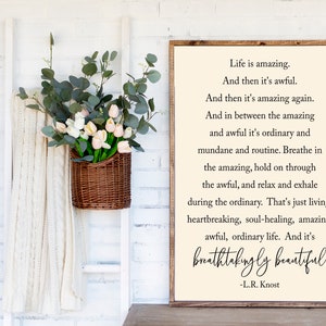 Breathtakingly Beautiful, Inspirational Quote, Home Wall Decor, LR Knost Quote, Living Room Signs, Life Is Amazing Quote, Wood Framed Sign cream w/black words