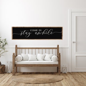 Come In, Stay Awhile, Wood Sign, Stay Awhile Wood Sign, Kitchen and Living Room, Wall Decor, Entryway Wood Sign, Farmhouse Style Decor black w/white words