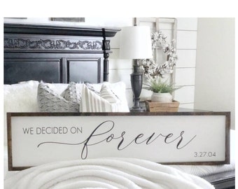 We decided on Forever Sign, Wedding Date Sign, Anniversary Gift, Over the Bed Sign, Primary Bedroom Wall Decor, Signs for Home