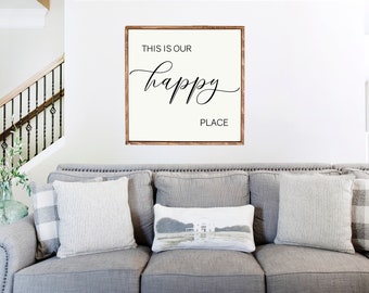 This is Our Happy Place, Framed Wood Sign, Home Wall Decor, Signs for Home, Over the Couch Sign, Living Room Signs, Home Sign, Large Art