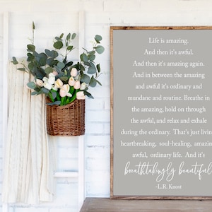 Breathtakingly Beautiful, Inspirational Quote, Home Wall Decor, LR Knost Quote, Living Room Signs, Life Is Amazing Quote, Wood Framed Sign gray w/white words