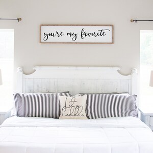 You're my favorite Primary Bedroom Sign Wood Framed Sign Home Wall Decor Over the Bed Sign Master Bedroom Decor Above Bed Sign image 5