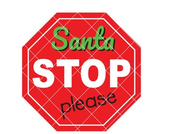 Santa Stop Here SVG - Christmas SVG - Xmas SVG - Christmas sign - Christmas decor - Xmas sign