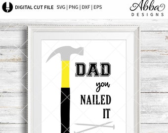 Dad You Nailed It - SVG-EPS-PNG - Cricut-Sihouette-cut file