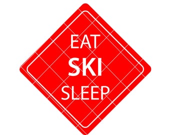 Ski svg - ski decal - ski sign - Eat Ski Sleep