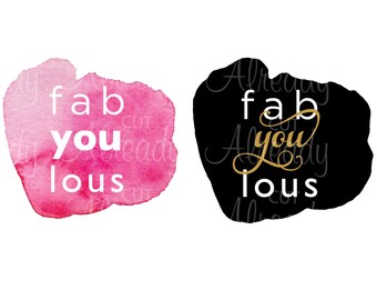 Fab You Lous - Fabulous - Inspirational Quote - Digital Download - SVG - Yeti - Tumbler - Silhouette Cameo - Cricut - Decal