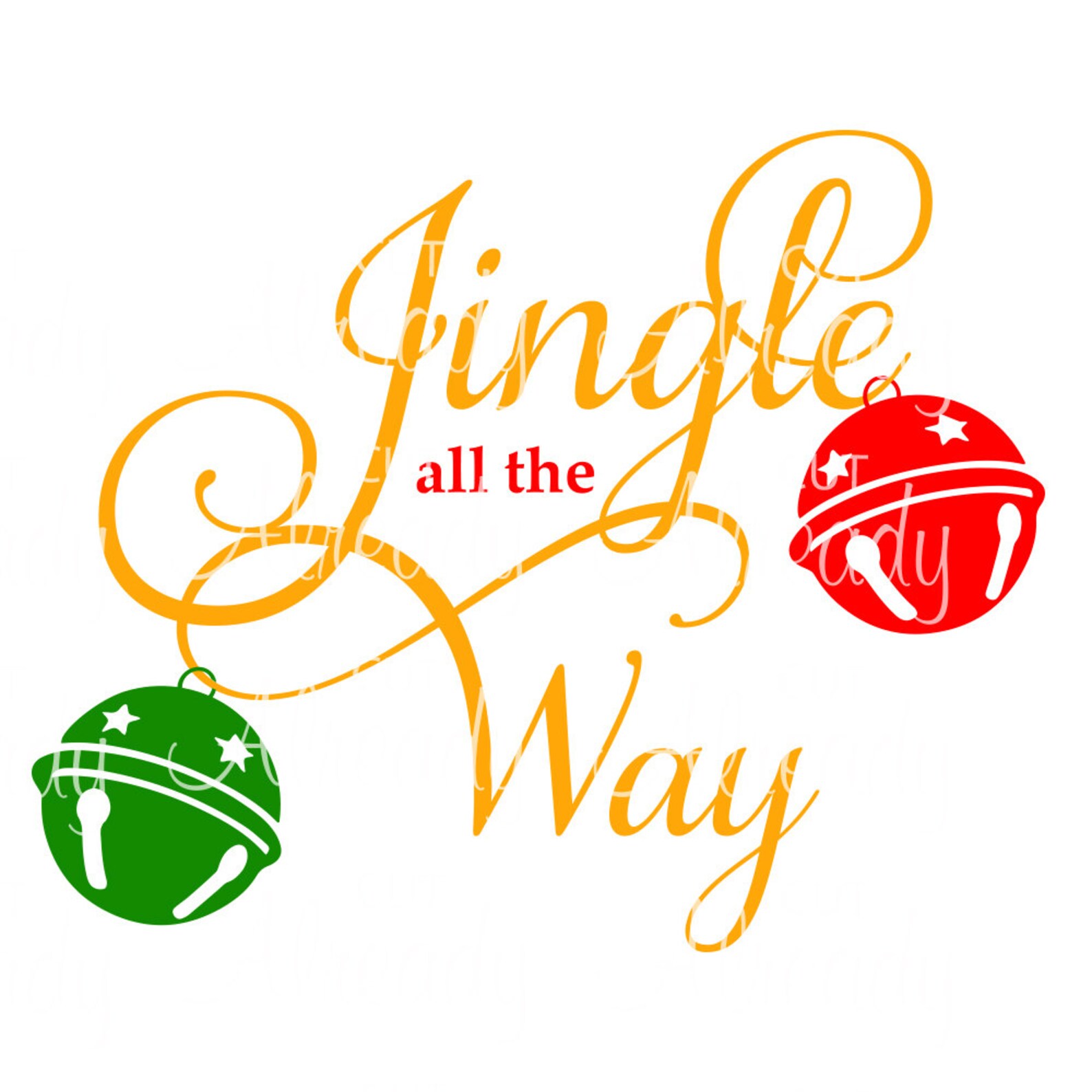 Jingle All the Way - Instant Digital Download - SVG - Silhouette ...