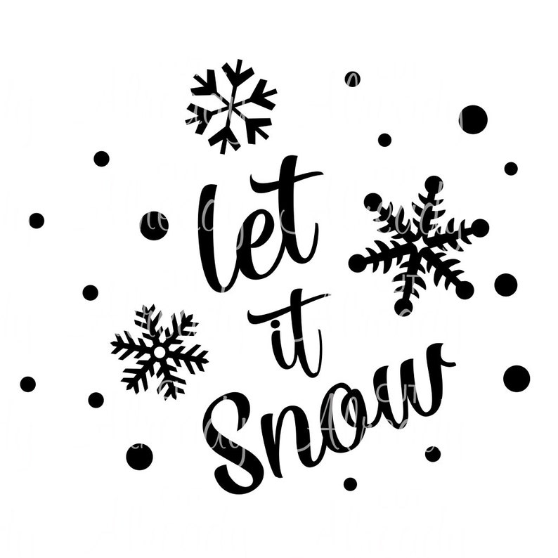 Let it Snow SVG Christmas SVG Instant Digital Download Etsy