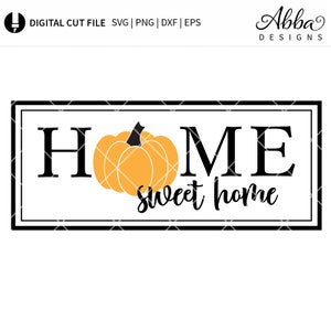 Home Sweet Home Pumpkin SVG - Farmhouse SVG -  - Silhouette - Cricut - Cut file