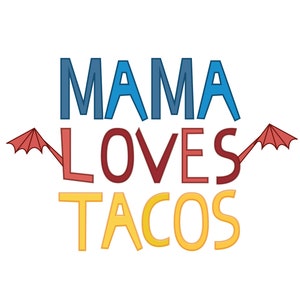 Puede incluir: Un dise&ntilde;o gr&aacute;fico colorido con el texto "MAMA LOVES TACOS" en azul, rojo y amarillo. Dos sombrillas rojas con contornos blancos est&aacute;n a cada lado de la palabra "LOVES".