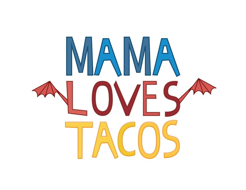 Puede incluir: Un dise&ntilde;o gr&aacute;fico colorido con el texto "MAMA LOVES TACOS" en azul, rojo y amarillo. Dos sombrillas rojas con contornos blancos est&aacute;n a cada lado de la palabra "LOVES".
