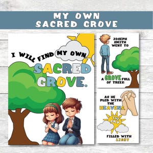 May include: A colourful illustration of two children praying under a tree with the text "I will find my own sacred grove." The illustration is part of a larger image that includes the text "My Own Sacred Grove" and a story about Joseph Smith finding a grove of trees.