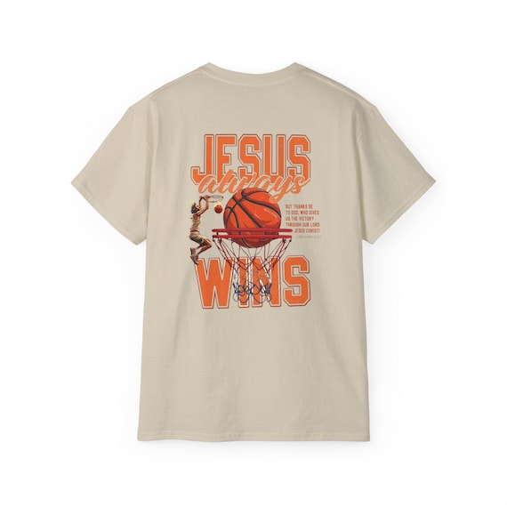Jesus Always Wins Basketball Tee, Faith-Based T-Shirt, Unisex Cotton Shirt, Sports Apparel, Inspirational Gift