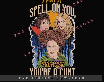 HCPC I Put A Smell On You Png Download, Sanderson Witches Png, Bad Witch Vibes Png, Spooky Season Png, Halloween Instant Download