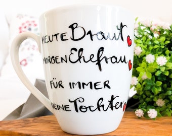 handbemalte Tasse für Brautmutter / Brautvater zur Hochzeit, Braut, Geschenke Hochzeit