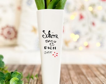 Vase für Blümchen , Schön, dass es dich gibt., Blumenvase, Geschenk Blumen, Blumenstrauss,Vase