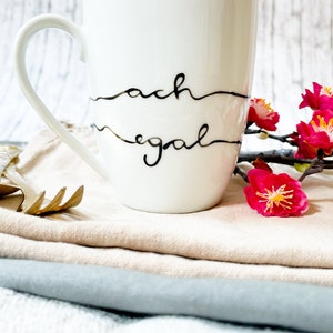 Kaffeetasse ach egal, Tasse mit Spruch, Cup, Mug, Kaffeetasse, hochdietassen, handbemalte Tasse, Tasse handbeschriftet, Porzellan bemalen Bild 5