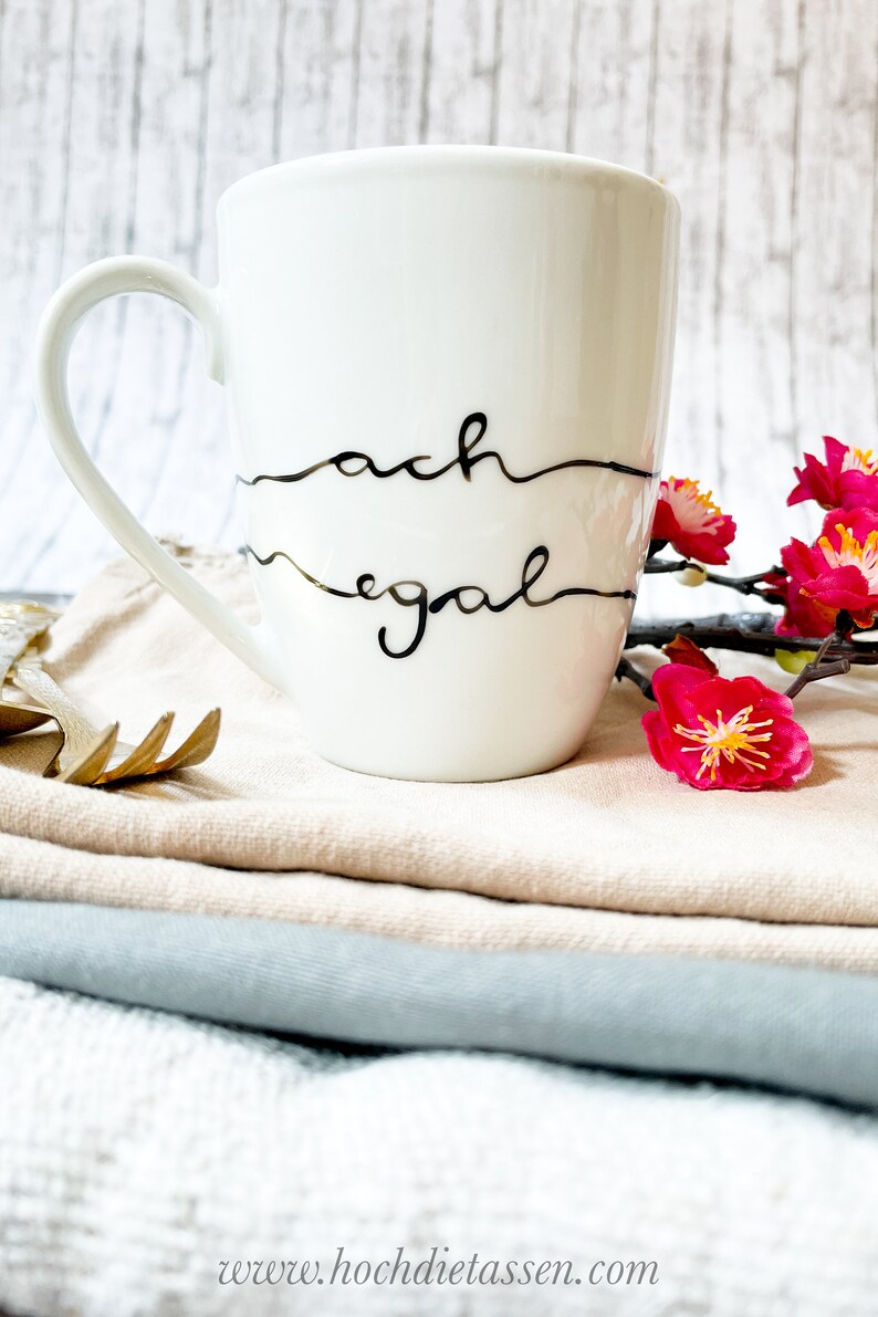 Kaffeetasse ach egal, Tasse mit Spruch, Cup, Mug, Kaffeetasse, hochdietassen, handbemalte Tasse, Tasse handbeschriftet, Porzellan bemalen Bild 5