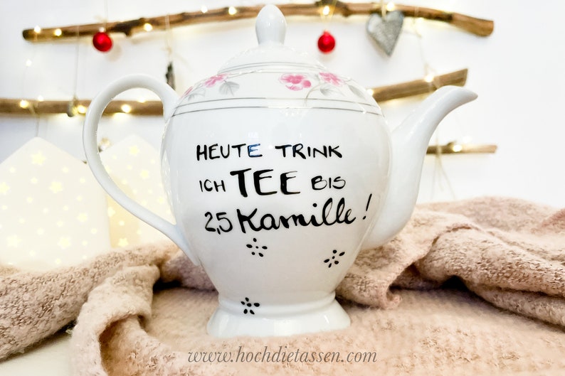 Teekanne mit Spruch , Kanne für Tee, Teekanne Kanne, Heute trink ich Tee bis 2,5 Kamille Bild 9