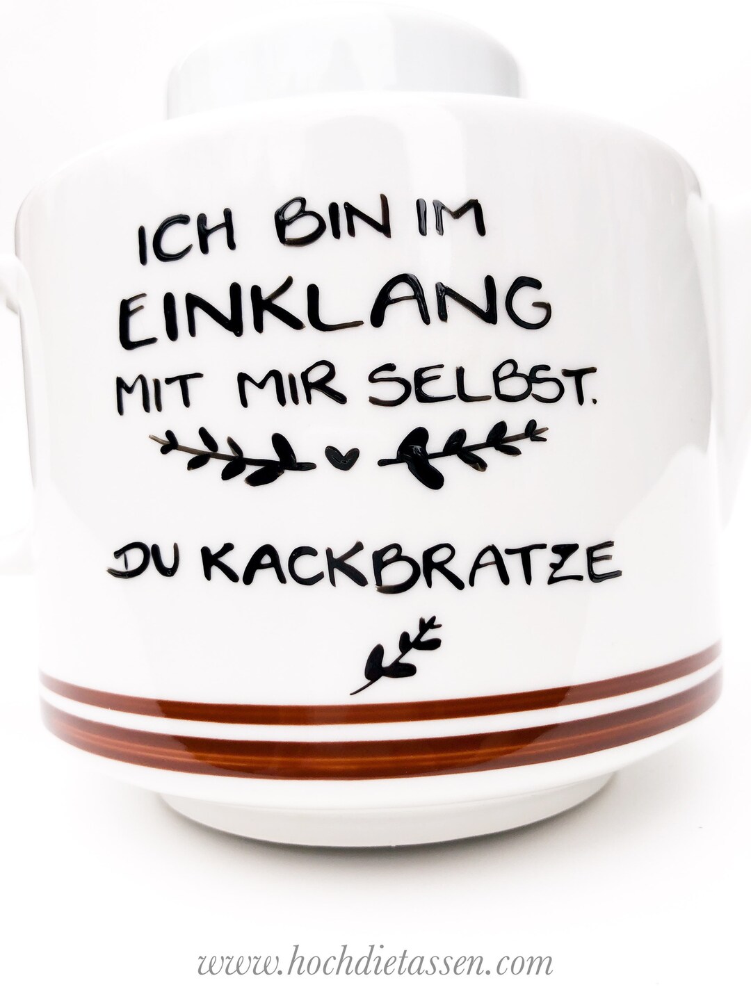 Ich Bin Im Einklang Mit Mir Selbst Tasse Ich bin im Einklang mit mir selbst. Du Kackbratze. KITSCH TRIFFT