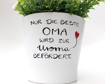 Nur die beste Oma wird zur Uroma befördert, Blumentopf Oma, Geschenk Blumentopf, Blumentopf Aufschrift, Blumentopf Spruch